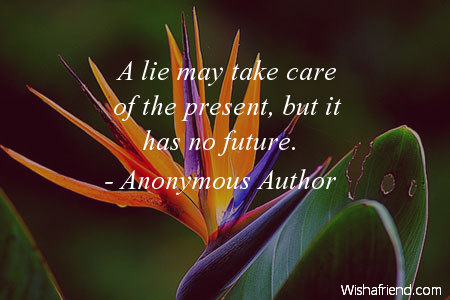 honesty-A lie may take care