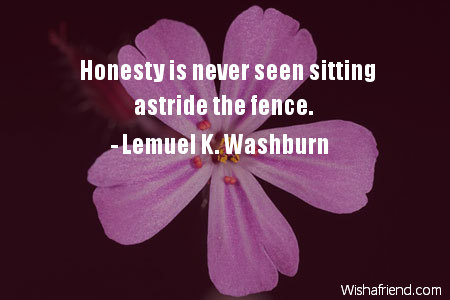 honesty-Honesty is never seen sitting