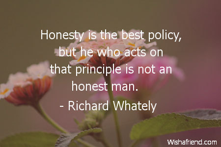 Honesty Is The Best Policy Richard Whately Quote