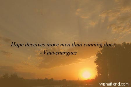 hope-Hope deceives more men than