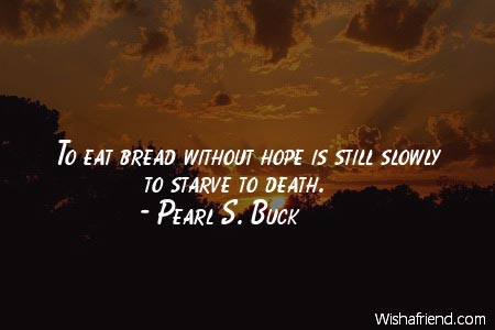 hope-To eat bread without hope