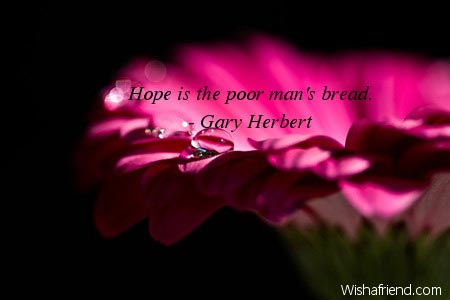 hope-Hope is the poor man's