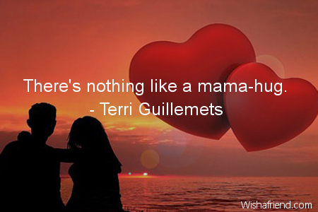 hug-There's nothing like a mama-hug.