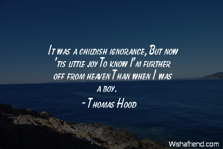 ignorance-It was a childish ignorance,