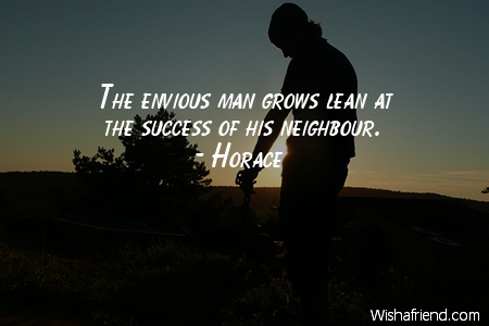 jealousy-The envious man grows lean