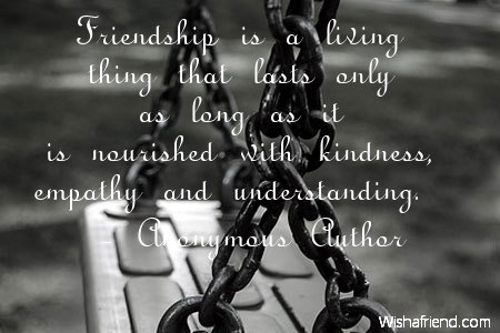 kindness-Friendship is a living thing