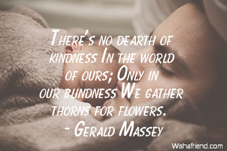 kindness-There's no dearth of kindness