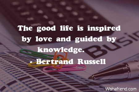 knowledge-The good life is inspired