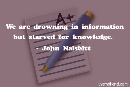 knowledge-We are drowning in information