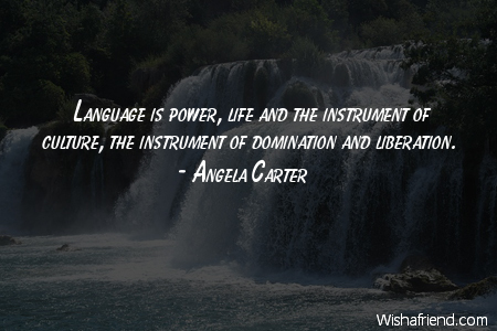 language-Language is power, life and