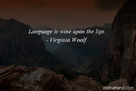 language-Language is wine upon the