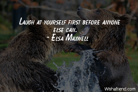 laughter-Laugh at yourself first before