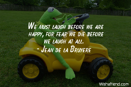 laughter-We must laugh before we