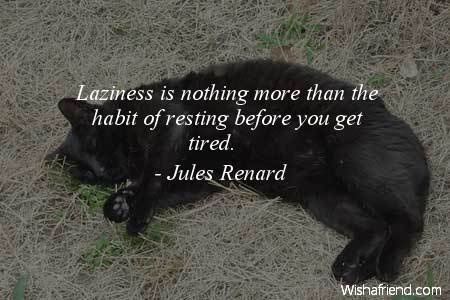 laziness-Laziness is nothing more than