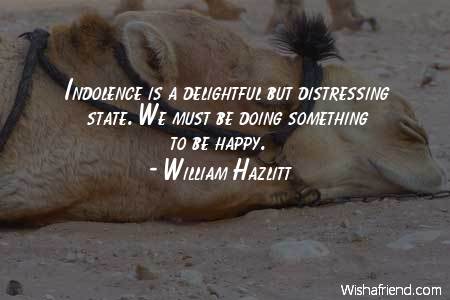 laziness-Indolence is a delightful but