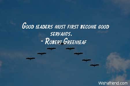 leadership-Good leaders must first become