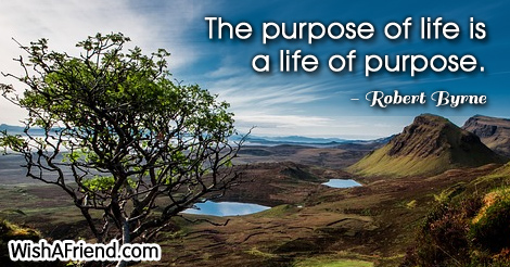 life-The purpose of life is