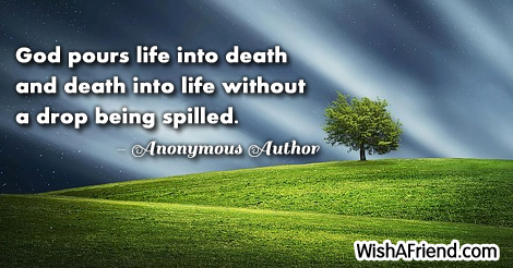 life-God pours life into death
