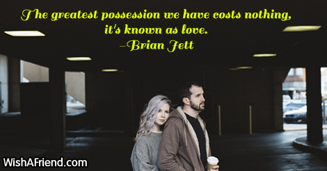 love-The greatest possession we have