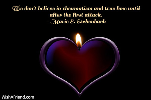 love-We don't believe in rheumatism