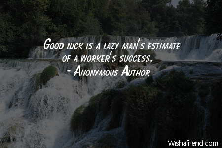 luck-Good luck is a lazy