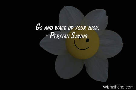 luck-Go and wake up your