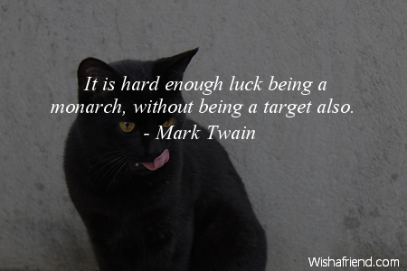 luck-It is hard enough luck