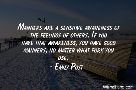 manners-Manners are a sensitive awareness