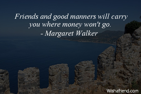 manners-Friends and good manners will