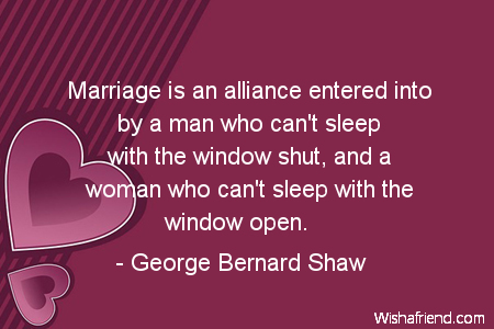 marriage-Marriage is an alliance entered