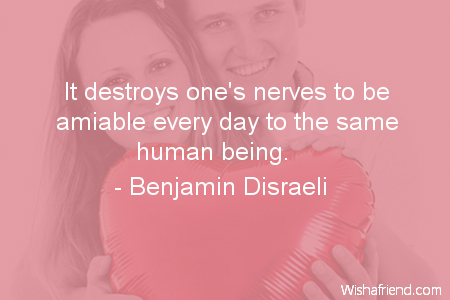 marriage-It destroys one's nerves to