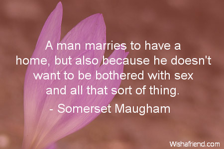 marriage-A man marries to have