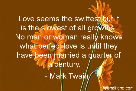 marriage-Love seems the swiftest but