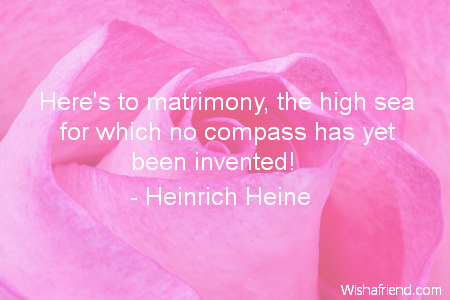 marriage-Here's to matrimony, the high
