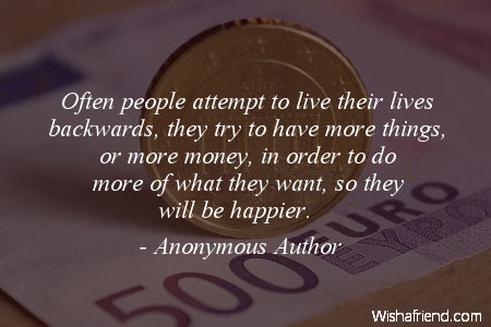 money-Often people attempt to live