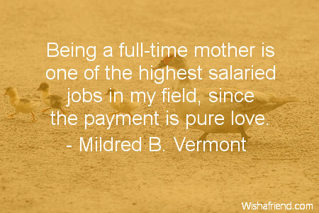 mother-Being a full-time mother is