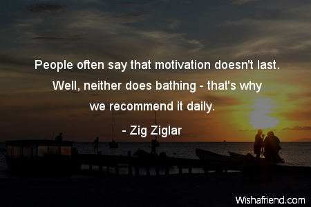 motivational-People often say that motivation