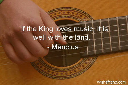 music-If the King loves music,