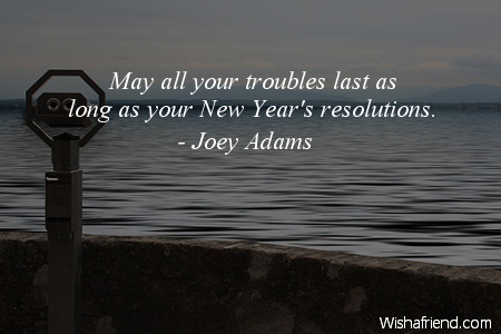 newyear-May all your troubles last