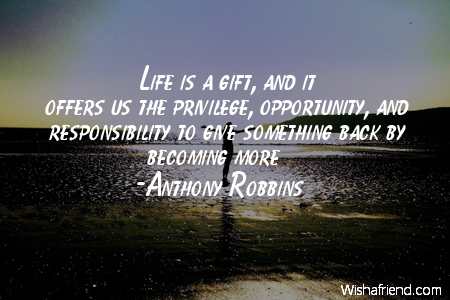 opportunity-Life is a gift, and