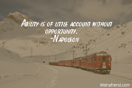 opportunity-Ability is of little account