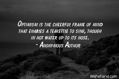 optimism-Optimism is the cheerful frame