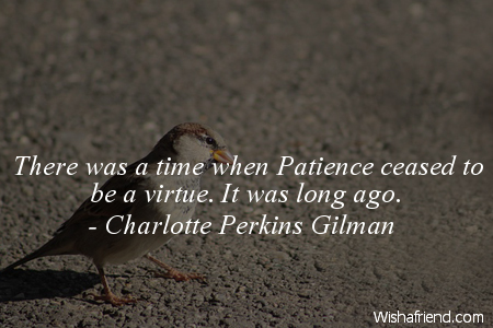 patience-There was a time when