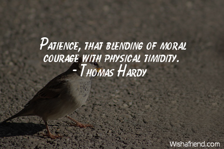 patience-Patience, that blending of moral