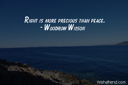 peace-Right is more precious than