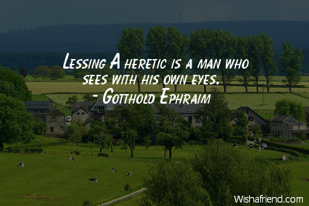 perspective-Lessing A heretic is a