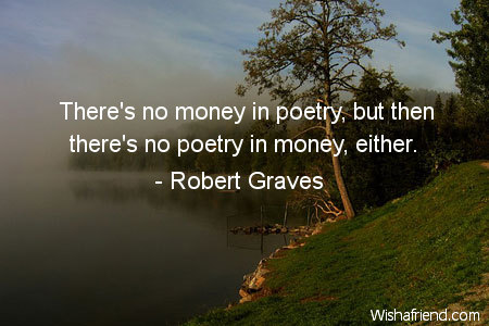 poetry-There's no money in poetry,