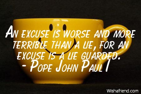 positive-An excuse is worse and