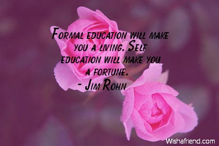 positive-Formal education will make you