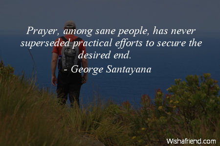 prayer-Prayer, among sane people, has